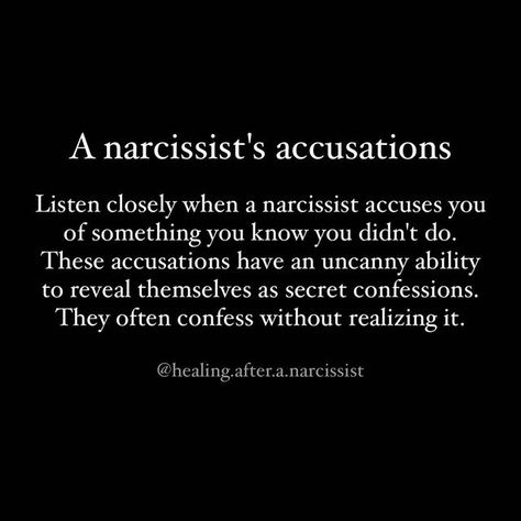 Dave | Narcissism Survivor on Instagram: "I have heard this time and time again. Accusations form a narcissist are secret confessions. They accuse you of cheating when you're not? Chances are they are cheating. They accuse you of lying when you're not? Yup, they are probably lying to you 24/7... and so on and so on. It never ceases to amaze me how often narcissists seemingly use the same playbook. It's like a script. You connect with others in this community and it feels like we all share Narcissists And Secrets, Accusing Me Of Lying, When Someone Accuses You Of Cheating, Forms Of Narcissism, Being Accused Of Lying Quotes, When They Accuse You Of Cheating, Accused Of Lying Quotes, Always Accusing Me Of Cheating, Narcissists Accusations Are Confessions