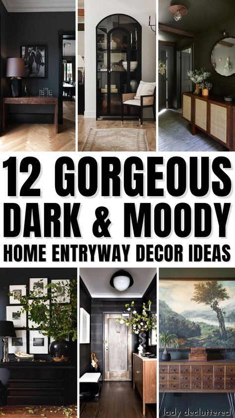 12 Gorgeous Dark & Moody Home Entryway Decor Ideas Dark Walls Entryway, Moody Farmhouse Entryway, Black Wall Entryway Ideas, Dark Color Entryway, Dark Moody Farmhouse Living Room, Moody Console Table Decor, Dark Decoration Home Decor, Gothic Hallway Decor, Black On Black Decor