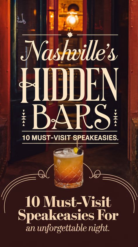 Discover Nashville’s Hidden Speakeasies Speakeasy In Nashville, Best Restaurant In Nashville, Nashville Speakeasy, Nashville Activities, Nashville Aesthetic, Nashville Restaurants Best, Nashville Bars, Hidden Bars, Nashville Hotels