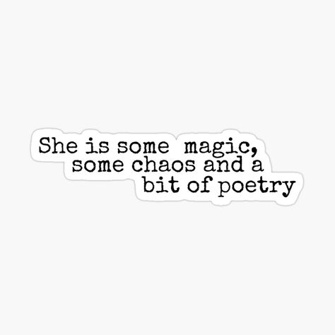 Get my art printed on awesome products. Support me at Redbubble #RBandME: https://www.redbubble.com/i/sticker/She-is-some-magic-by-HalcyonFairy/139556575.JCQM3?asc=u Poetry Stickers Aesthetic, Poetry Stickers, Peace Poetry, She Is Magic, Collage Material, Magic Design, English Text, Aesthetic Pics, Pretty Stuff