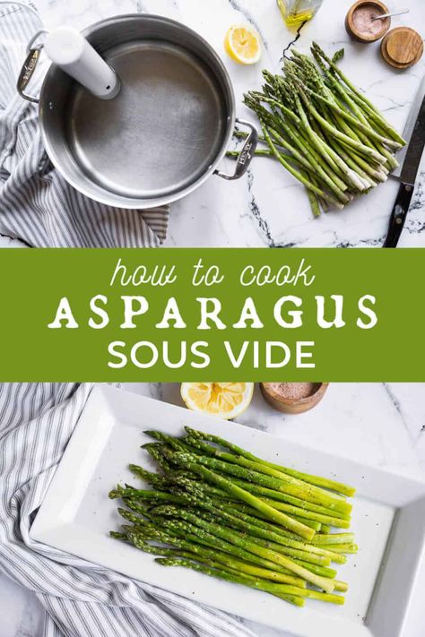 Sous Vide Asparagus, Perfect Asparagus, Sous Vide Vegetables, Sous Vide Recipes, How To Cook Asparagus, Sous Vide Cooking, Best Side Dishes, Asparagus Recipe, Reduce Food Waste