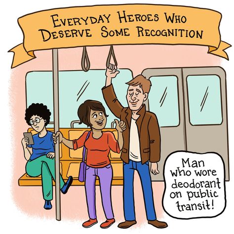 Public Transit, Everyday Heroes, Deodorant, Cape, I Can, Comics, Funny, How To Wear