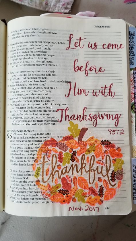 Psalm 95:2 Let us come before Him with Thanksgiving. Bible journaling with napkins. Done by April Fox Bible Journaling Thanksgiving, Fall Bible Journaling Ideas, Thanksgiving Bible Journaling, Verse Journaling, Illustrated Faith Bible Journaling, Thanksgiving Bible Verses, Bible Painting, Illustrated Faith Bible, Journaling 101