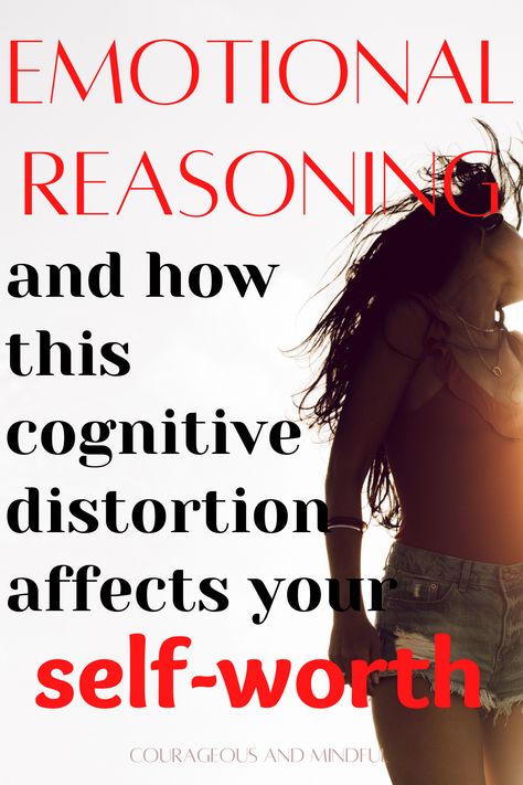 Emotional Reasoning Distortion, Emotional Reasoning, Dragonfly Quotes, Rising Strong, Low Self Worth, Counseling Psychology, Positive Self Talk, Learning To Love Yourself, Good Mental Health