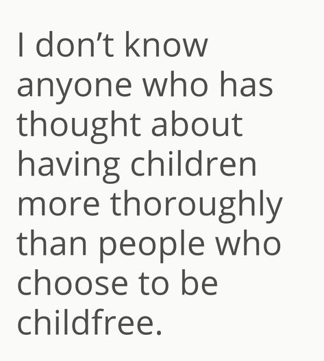 Child Free Lifestyle Truths, Childfree Quotes, I Dont Want Kids, Child Free, Faith In Humanity, I Can Relate, Quotes For Kids, Real Talk, True Stories