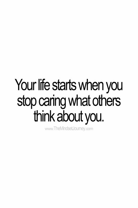 Your life starts when you stop caring what others think about you. - The Mindset Journey #caring #Glowingskin #journey #Life #Mindset #MotivationalQuotes #Starts #Stop Check more at https://roundpedia.com/your-life-starts-when-you-stop-caring-what-others-think-about-you-the-mindset-journey/ When You Stop Caring What Others Think, Stop Caring What Others Think, Caring What Others Think, Keto Quote, Keto Motivation, Life Gets Better, What Others Think, Journey Quotes, Words Of Wisdom Quotes