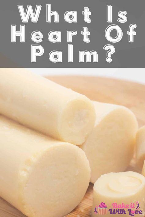 What is heart of palm, what does it taste like, what recipes is it used in, do I need to cook it, and where can I buy it? Don't worry, I'm here to tell you all about heart of palm! This guide will walk you through the answers to all of these questions. BakeItWithLove.com #bakeitwithlove #heartofpalm #palm #guide Heart Of Palms Vegan Recipes, Heart Of Palm Benefits, Vegan Fish Heart Of Palm, Hearts Of Palm Snack, How To Eat Hearts Of Palm, Hearts Of Palm Recipe, Palm Hearts, Heart Palm Recipe, Hearts Of Palm Salad Recipes