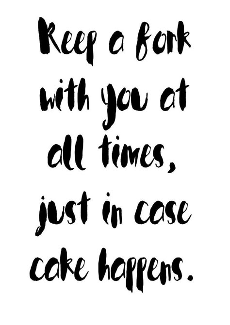 Cakes Quotes, Food Lover Quotes, Bakery Quotes, Dessert Quotes, Foodie Quotes, Food Quotes Funny, Baking Quotes, Cake Quotes, Cooking Quotes