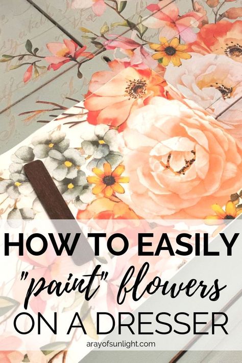 How to easily add flowers to any old piece of furniture, painted dresser or thrift finds with a decor transfer! This simple bedroom diy project transforms a plain dresser to a stunning "hand painted" floral dresser in minutes! #farmhousestyle bedroomdiy Teal Dresser, Teal Paint, Painted Bedroom Furniture, Paint Flowers, Furniture Painting Techniques, Diy Farmhouse Table, Diy Nightstand, Fabric Headboard, Painted Dresser