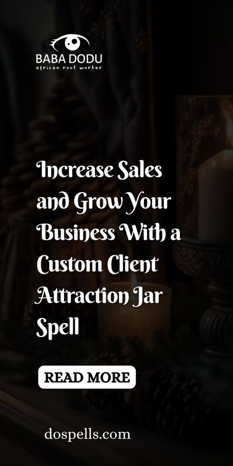 Increase Sales and Grow Your Business With a Custom Client Attraction Jar Spell Client Attraction Spell, Customer Attraction Spell, Better Business Spell, Attract Customers Spell, Spell For Business Growth, Spell To Attract Clients, Business Success Spell Jar, Spell To Increase Sales, Spell To Attract Customers