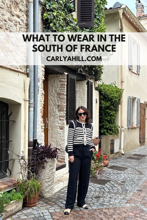 What To Wear In The South Of France | Carly A. Hill South Of France Capsule Wardrobe, France September Outfits, South Of France Spring Outfits, Southern France Fall Outfits, French Riviera Outfits Autumn, South Of France Fall Outfits, France In October Outfits, What To Wear In France In September, Nice France Fashion