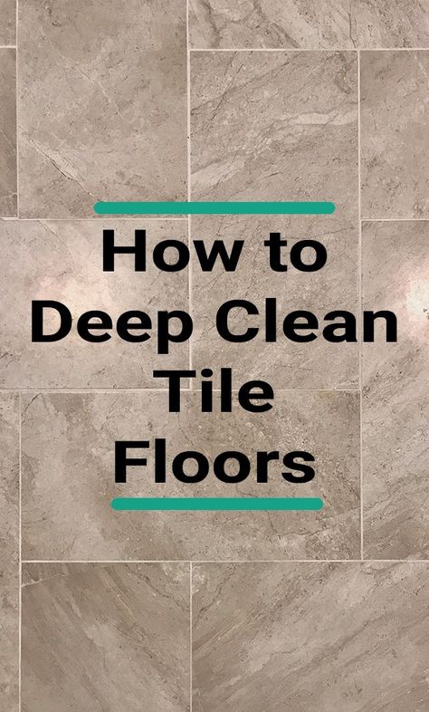 Best Way To Clean Tile And Grout, Deep Cleaning Tile Floors, Cleaner For Tile Floors, How To Deep Clean Tile Floors And Grout, Clean Bathroom Tile Floor, Cleaning Tiles And Grout, Best Cleaner For Tile Floors, Cleaning Tile Floors Deep, Clean Tiles And Grout