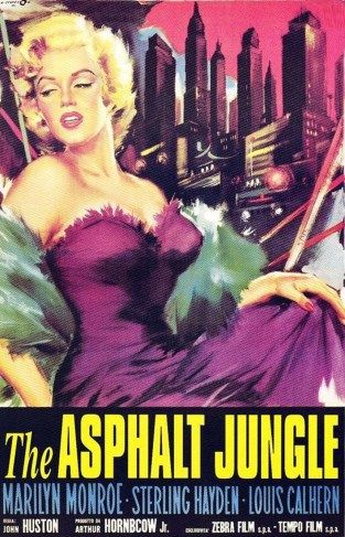 1950-The Asphalt Jungle The Asphalt Jungle 1950, Marilyn Monroe Movie Posters, The Asphalt Jungle, Sterling Hayden, Marilyn Monroe Movies, John Huston, Old Movie Posters, Film Vintage, Noir Movie