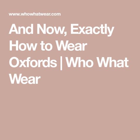 Oxford Pumps Outfit, Outfits With Oxfords Women, Oxford Heels Outfit, How To Wear Oxford Shoes, Oxford Shoes Outfit Women's, Oxfords With Socks, Brogue Shoes Women, Oxfords Outfit, Silver Oxfords