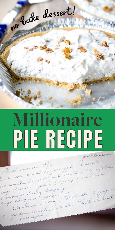 top picture is millionaire pie with slices removed and bottom picture is hand written vintage recipe card No Bake Millionaire Pie, Easy Pies With Graham Cracker Crust Simple, Easy Pie Recipes With Premade Graham Cracker Crust, Graham Cracker Crust Pie No Bake, Recipes Using Graham Cracker Crust, Millionaires Pie Recipe, Millionaire Pie With Cream Cheese, Pies Using Ready Made Graham Cracker Crust, Easy Pie Recipes With Graham Cracker Crust