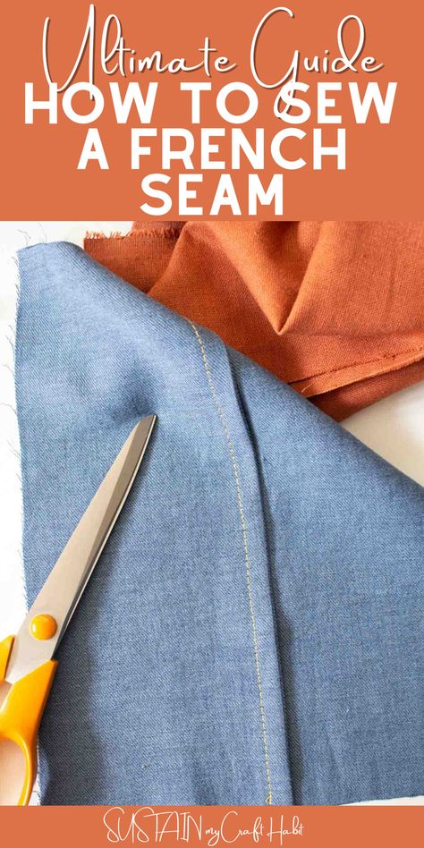 Sewing Seams Guide, French Hem, Types Of Seams, French Hem Sewing Tutorials, How To Sew French Seams, French Seam Tutorial, What Is A French Seam, French Seam Pillowcase, How To Sew A Scant 1/4 Inch Seam