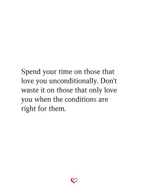 Spend Time With Those You Love, Writing Scripture, Conditional Love, Unconditional Love Quotes, Where Is The Love, Ig Highlight, True Love Is, Love You Unconditionally, Narcissistic Behavior