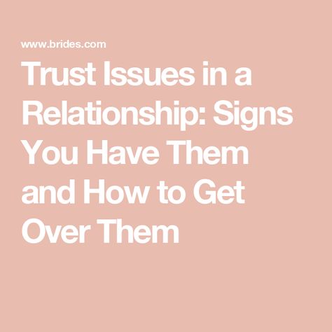 Trust Issues in a Relationship: Signs You Have Them and How to Get Over Them How To Heal From Trust Issues, How To Bring Up Issues In A Relationship, How To Trust Again Relationships, Trust Issues Quotes Relationship, Relationship Trust Issues, Trust Issues Quotes, Get Over Them, Trust In A Relationship, Healthier Relationship