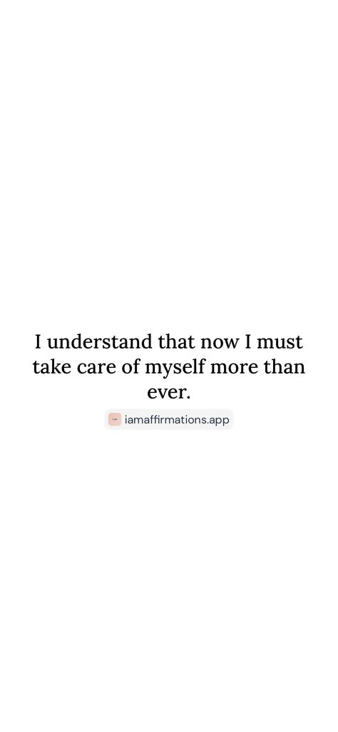 I understand that now I must take care of myself more than ever.   From the I am app: https://iamaffirmations.app/download At First I Cared But Then I Was Like, Only Need Myself Quotes, Taking Care Of Myself Quotes, I Care Too Much Quotes, Care Too Much Quotes, Taking Care Of Myself, I Care Too Much, Take Care Of Myself, Vision Board Affirmations