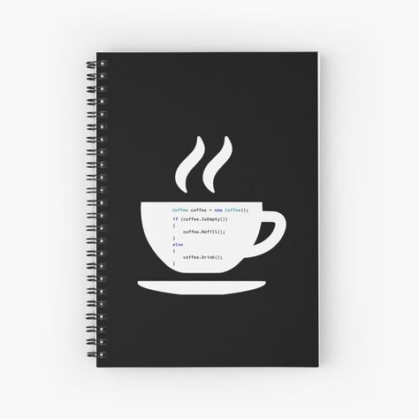 "If Coffee Is Empty Refill, else Drink in Some Abstract Programming Language, Programmer, Source Code, Programming Code, Software Engineer, Computer Science, Programming Humor, dark" Spiral Notebook by Max-Wear | Redbubble Engineer Computer, Software Developer Gifts, Humor Dark, Code Programming, Programming Humor, Computer Science Programming, Coding Software, Science Notebook, Programming Code