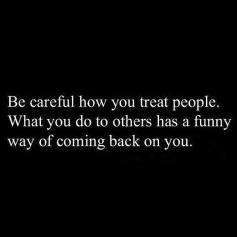 True story. How has your life been lately?? When you make bad decisions things end up being a lot different than you thought they would. When you use people or mistreat them then you end up with a lot less in your life. Karma Quotes, Truth Hurts, New Energy, Love Words, True Words, Thoughts Quotes, The Words, Great Quotes, Life Lessons