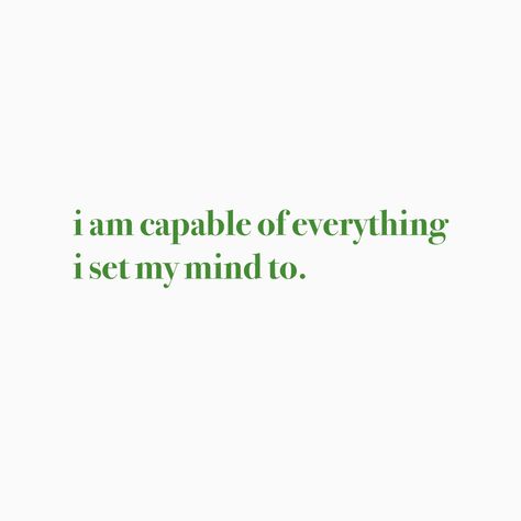 I Can Do Whatever I Set My Mind To, I Can Do Everything I Set My Mind To, I Can Achieve Anything I Put My Mind To, I Can Do Anything I Put My Mind To, I Am Capable Affirmations, Abraham Hicks Quotes Relationships, Vision Board Design, My Dreams Quotes, Daily Routine For Women