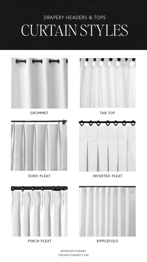 Different Drapery & Curtain Styles: What Types To Buy And Which Ones To Avoid | The Savvy Heart | Interior Design, Décor, and DIY Curtain Types Style, Types Of Curtains Style, Curtain Pleats Styles, Curtain Styles Living Room, Curtains Style, Drapery Styles, Drapery Designs, Bedroom Curtain, Curtain Styles