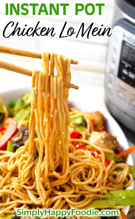 Low Mein Recipe, Chinese Noodle Recipe, Instant Pot Lo Mein, Instant Pot Asian Recipes, Instant Pot Dump, Simply Happy Foodie, Instant Pot Asian, Chicken Lo Mein Recipe, Lo Mein Recipe