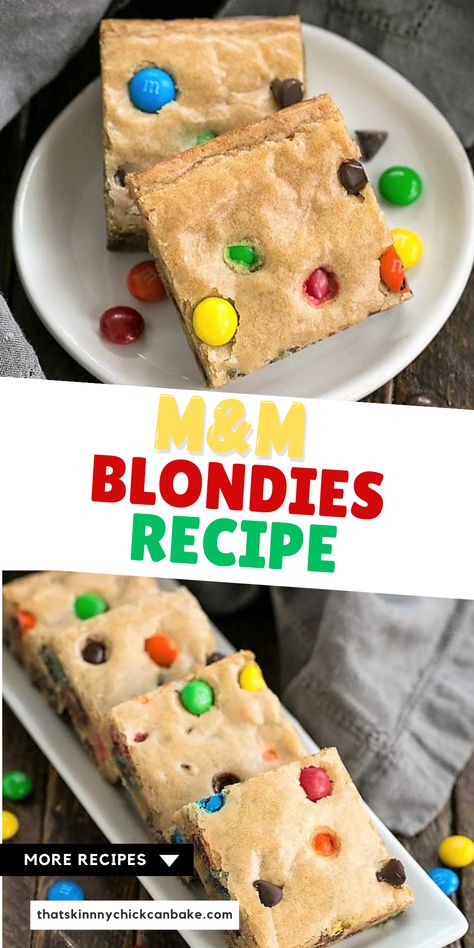 M And M Blondies, M&m Blondies, M&m Blondies Recipe, M M Blondies, Blonde Brownie Recipe, Chewy Blondies, Blonde Brownies, Blondie Brownies, Blondies Recipe