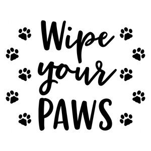 Silhouette Design Store: wipe your paws Wipe Your Paws, Woodburning Projects, Wood Burning Patterns, Dog Crafts, Cricut Tutorials, Cameo Projects, Silhouette Design Store, Cricut Projects Vinyl, Best Friend Quotes