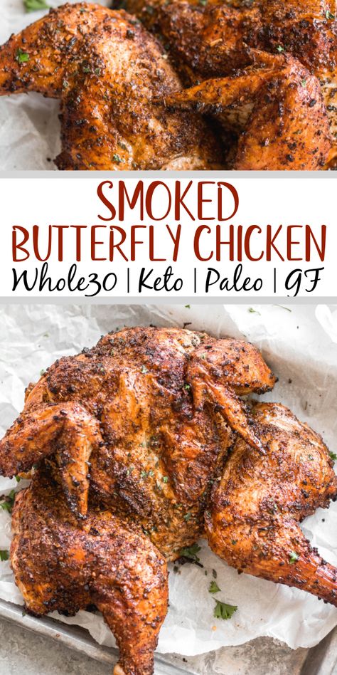 This recipe is for the best smoked butterfly chicken. It'll be your go-to method for smoking a whole chicken on a pellet grill that's Whole30, gluten-free, low carb and paleo. The dry rub is made with simple, sugar-free ingredients and by using the spatchcock method, the chicken skin gets crispy while keeping the meat tender, juicy and full of flavor. This is a great family friendly recipe that works well for meal prep, too. #whole30chicken #smokerrecipes #wholechicken #pelletgrill Smoked Whole Chickens, Crispy Skin Smoked Chicken, Pit Boss Whole Chicken, Whole Chicken Traeger Grill, Whole Chicken Recipes Bbq, Smoked Chicken Marinade Recipe, Traeger Whole Chicken Recipes, Whole Chicken Marinade For The Grill, Whole Chicken Smoker Recipes