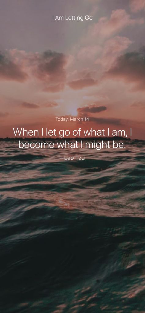 When I let go of what I am, I become what I might be. – Lao Tzu #iamsober Lao Tzu Quotes Wisdom, I Am Quotes, Lao Tzu Quotes, Sensitive People, Wise Words Quotes, Lao Tzu, Feeling Used Quotes, Knowledge And Wisdom, Mother Teresa