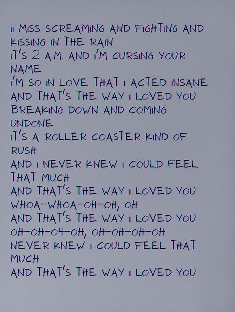 The Way I Love You Taylor Swift Quotes, Taylor Swift Thats The Way I Loved You Lyrics, The Way I Love You Wallpaper, The Way I Love You Lyrics, That’s The Way I Loved You Taylor Swift, The Way I Love You Taylor Swift Aesthetic, Thats The Way I Love You Taylor Swift, Taylor Swift Lyrics About Love, Anti Hero Taylor Swift Lyrics