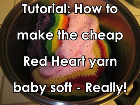 Craft Sauce: How to Soften Red Heart Super Saver Yarn. Cheap Yarn, Red Heart Super Saver Yarn, Super Saver, Red Heart Yarn, Crochet Motifs, Crochet Instructions, Yarn Projects, Baby Yarn, Red Hearts