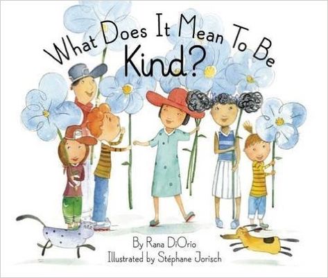 35+ Gifts for Kind Kids to Inspire Them to Be Even Kinder Books About Kindness, Activity Preschool, Feelings Book, Teacher Must Haves, Love And Kindness, Mean To Be, Read Alouds, Baby Sleep Problems, To Be Kind