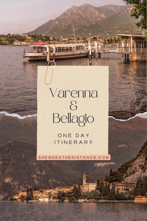 How to Visit Varenna and Bellagio in One Day: Your Ultimate Guide to Lake Como - She Goes The Distance Lake Como Bellagio, Varenna Lake Como, Bellagio Italy, Lakeside Restaurant, Comer See, Italian Romance, Lake Como Italy, One Day Trip, Italian Villa