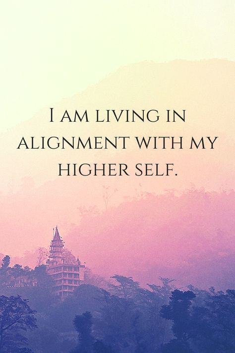 Living In Alignment Quotes, I Am My Highest Self, Quotes For Spiritual Growth, Higher Self Quotes Spiritual, Being In Alignment Quotes, Higher Self Vision Board, Alignment With Higher Self, The Higher Self, Spiritual Alignment Aesthetic