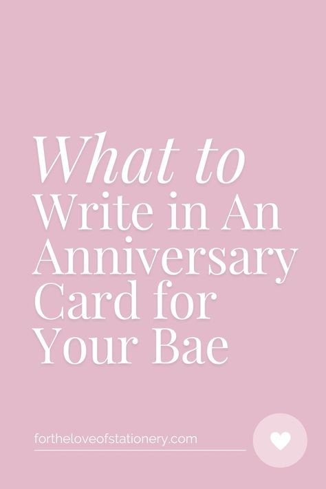 Things To Write In An Anniversary Card, Anniversary Card Quotes For Him, Messages For Boyfriend Anniversary, One Year Notes To Boyfriend, Cards For Anniversary Boyfriends, What To Write In Card For Boyfriend, Anniversary Card Boyfriend, What To Write In Anniversary Card, Anniversary Card Ideas For Boyfriend