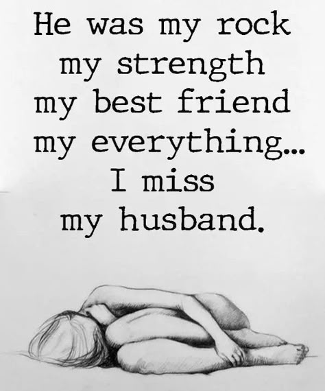 Miss My Husband Quotes, I Miss My Husband, Widow Quotes, Miss My Husband, My Husband Quotes, Missing My Husband, Memory Quotes, In Loving Memory Quotes, Love My Husband Quotes