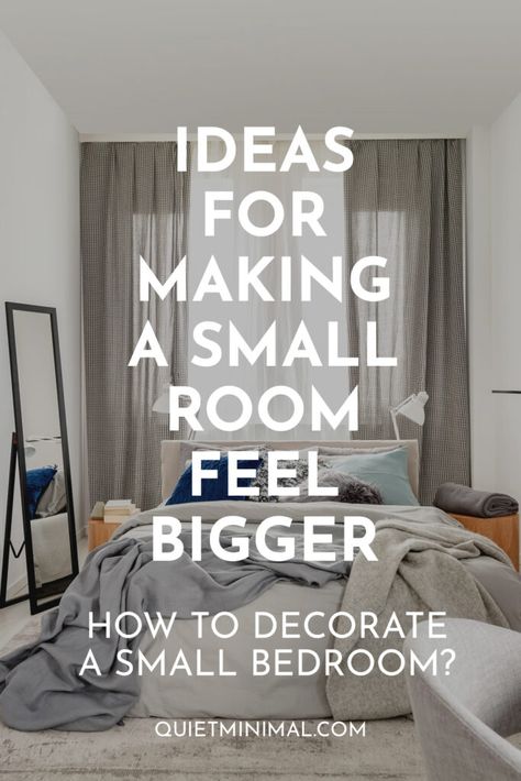 How To Decorate A Small Room? | 10 Ideas For Making A Small Bedroom Feel Bigger - Quiet Minimal - Interior Design Inspiration & Ideas How To Make A Tiny Room Look Bigger, Small Room Without Windows Ideas, Minimalist Room Makeover, Minimal Bedroom Ideas Small Rooms, How To Make A Small Room Look Larger, Small Room Big Bed, Box Room Bedroom Ideas, Minimal Bedroom Ideas, Small Girls Bedrooms