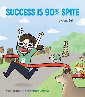 Success Is 90% Spite: The Pigeon Gazette Webcomic by Jane Zei | Goodreads Pigeon Gazette, The Pigeon Gazette, Funny Webcomics, Sarah's Scribbles, Quarter Life Crisis, Life Comics, The Pigeon, Over Love, Life Crisis