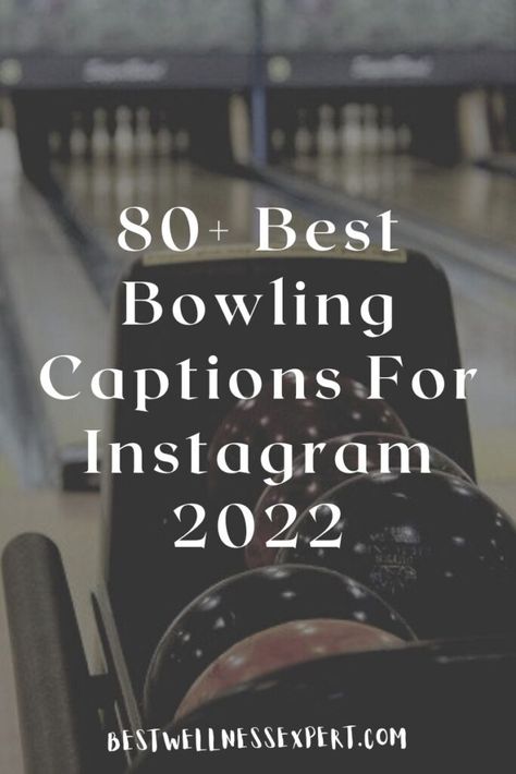 80+ Best Bowling Captions For Instagram 2022 Instagram Captions For Team Pictures, Bowling Quotes Humor, Bowling Instagram Captions, Bowling Captions For Instagram, Funny Bowling Quotes, Bowling Story Instagram, Bowling Instagram Story, Bowling Captions, Bowling Pun