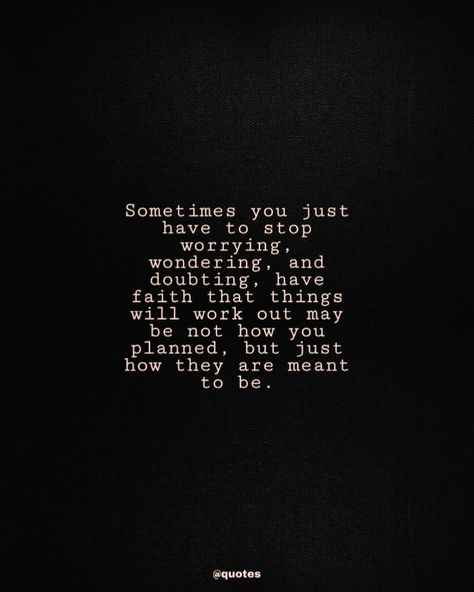 Just Wondering Quotes, Stop Trying To Be Perfect Quotes, Meant To Be Quotes Life Lessons, Stop Doubting Yourself Quotes, Doubt Quotes Motivation, Quotes About Doubt, Self Doubting Quotes, Stop Worrying Quotes, Doubt Quotes