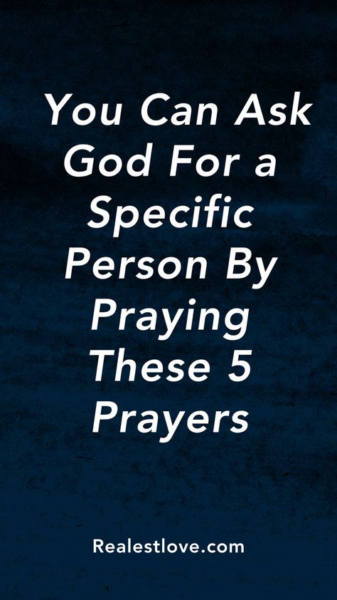 Can You Ask God For a Specific Person? You Can Ask God For a Specific Person By Praying These Prayers Help From God, Godly Relationship Quotes, Ask God, Specific Person, Godly Relationship, A Question, Relationship Advice, Relationship Quotes, Canning