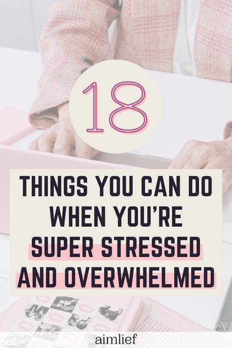 Work Is Stressing Me Out, How To Stop Stressing Tips, When Things Feel Overwhelming, How To Deal With Overwhelming Emotions, Overwhelming To Do List, How To Stop Feeling Overstimulated, How To Overcome Overwhelming, What To Do When Life Is Overwhelming, How To Stop Stressing