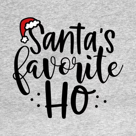 Santa's Favorite Ho - Family Matching - T-Shirt | TeePublic Santas Favorite Ho, Family Matching, Christmas, T Shirt, Quick Saves