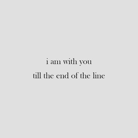 I’m With You Till The End Of The Line Tattoo, With You Till The End Of The Line, I'm With You Till The End Of The Line, Till The End Of The Line Tattoo, Bucky Barnes Relationship Aesthetic, Till The End Tattoo, Stucky Aesthetic, Marvel Quotes Inspirational, Euphoria Show