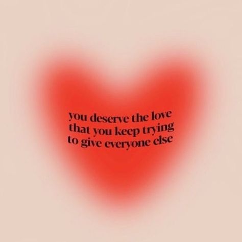 quote | you deserve the love you keep trying to give everyone else | self love quotes | put yourself first (via moon.bby.8 |IG) Give Love Quotes, Put Yourself First Quotes, Love Yourself First Quotes, Deserve Quotes, Tuesday Inspiration, Put Yourself First, Love Captions, Just Saying Hi, Funny Note