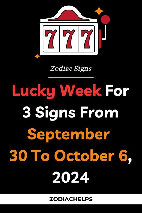 Lucky Week For 3 Signs From September 30 To October 6, 2024 Gemini Sagittarius, Libra Virgo, Virgo Aries, Horoscope Capricorn, Zodiac Signs Scorpio, Love Horoscope, Zodiac Personalities, Aquarius Pisces, Zodiac Traits