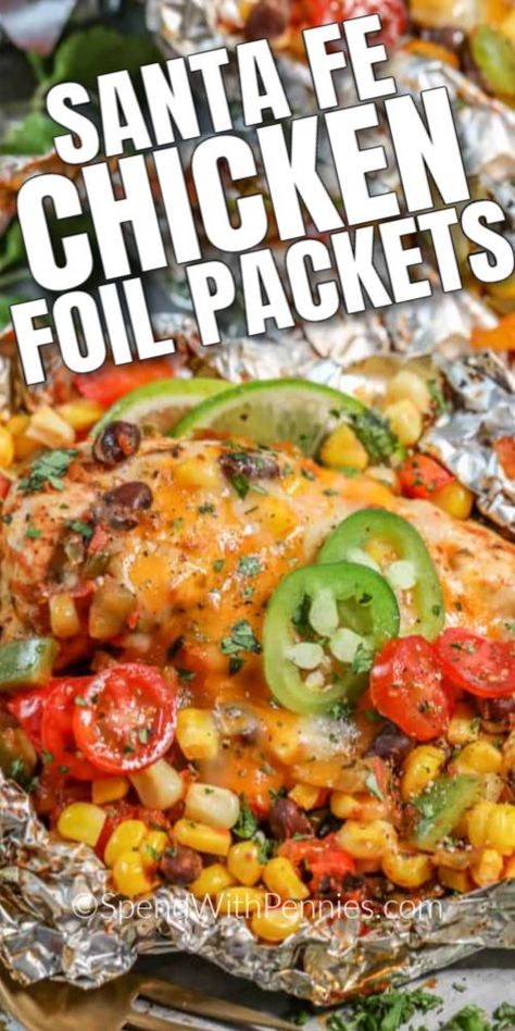 Santa Fe Chicken, Chicken Foil Packets, Foil Pack Meals, Foil Dinners, Foil Packet Meals, Foil Packet, Foil Packets, Healthy Dinner Recipes Chicken, Summer Dinner